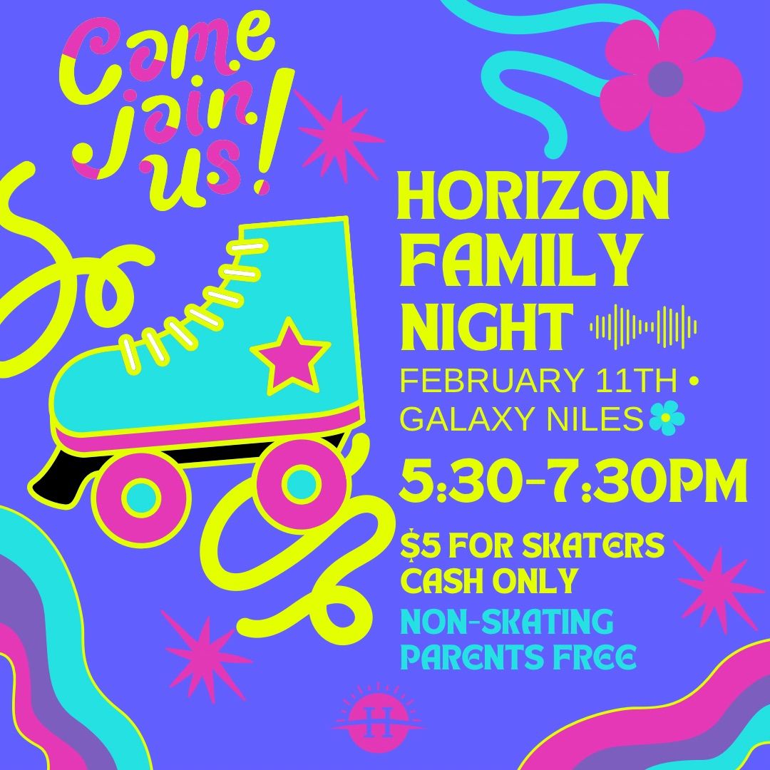 Horizon Family Night @ Galaxy Niles