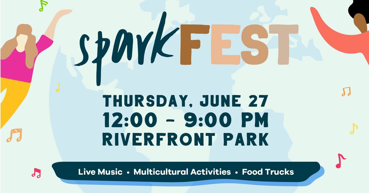 SparkFest - Live Music, Multicultural Activities, Food Trucks