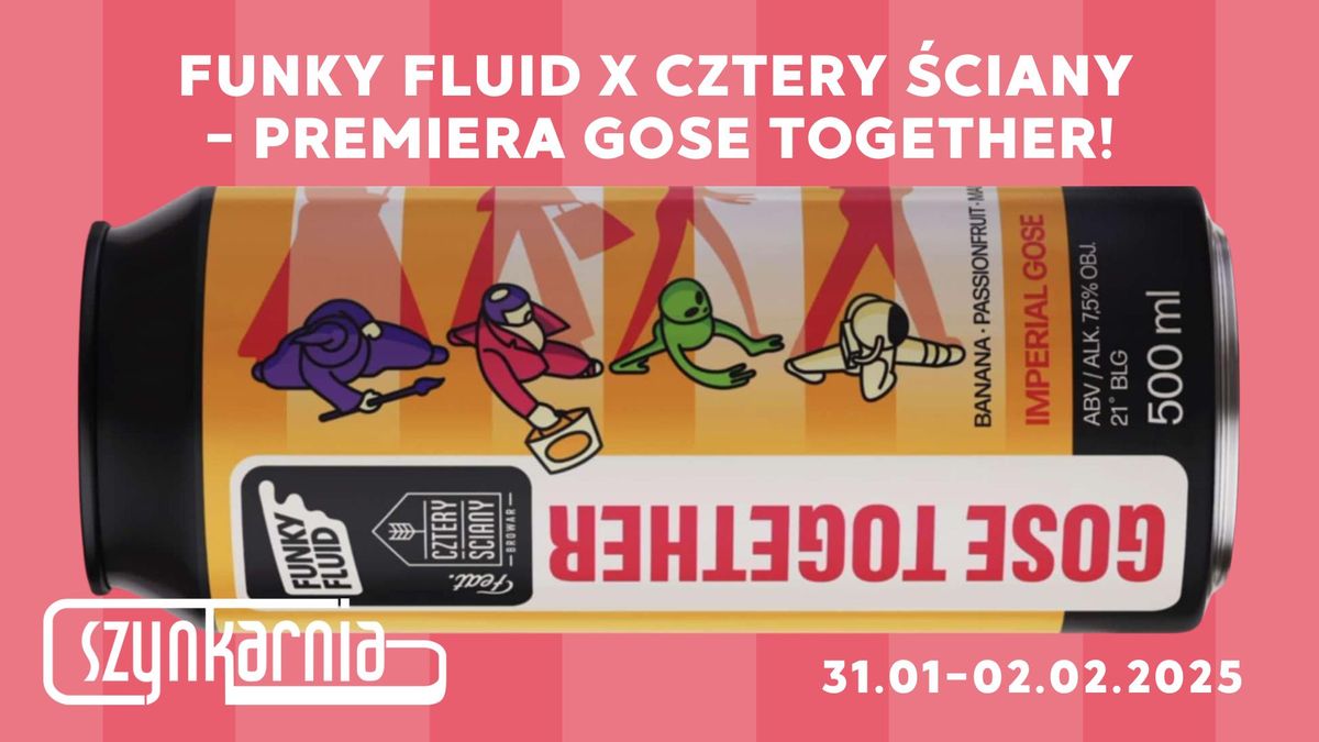 Funky Fluid x Cztery \u015aciany \u2014 Premiera Gose Together!