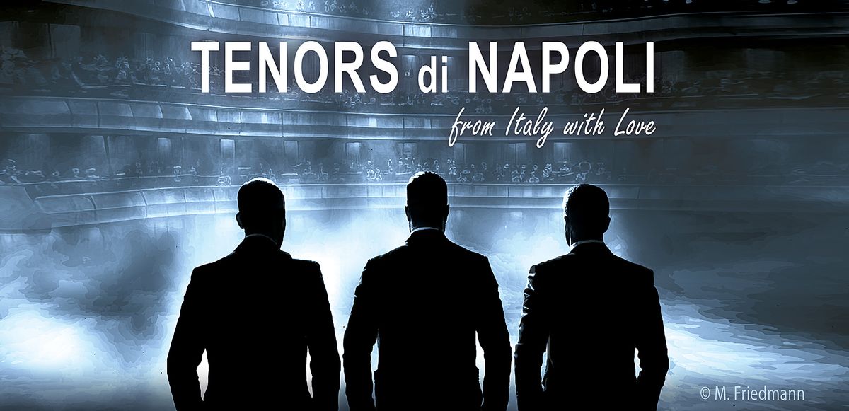 Tenors di Napoli \u201c\u2026from Italy with Love\u201d | Mannheim