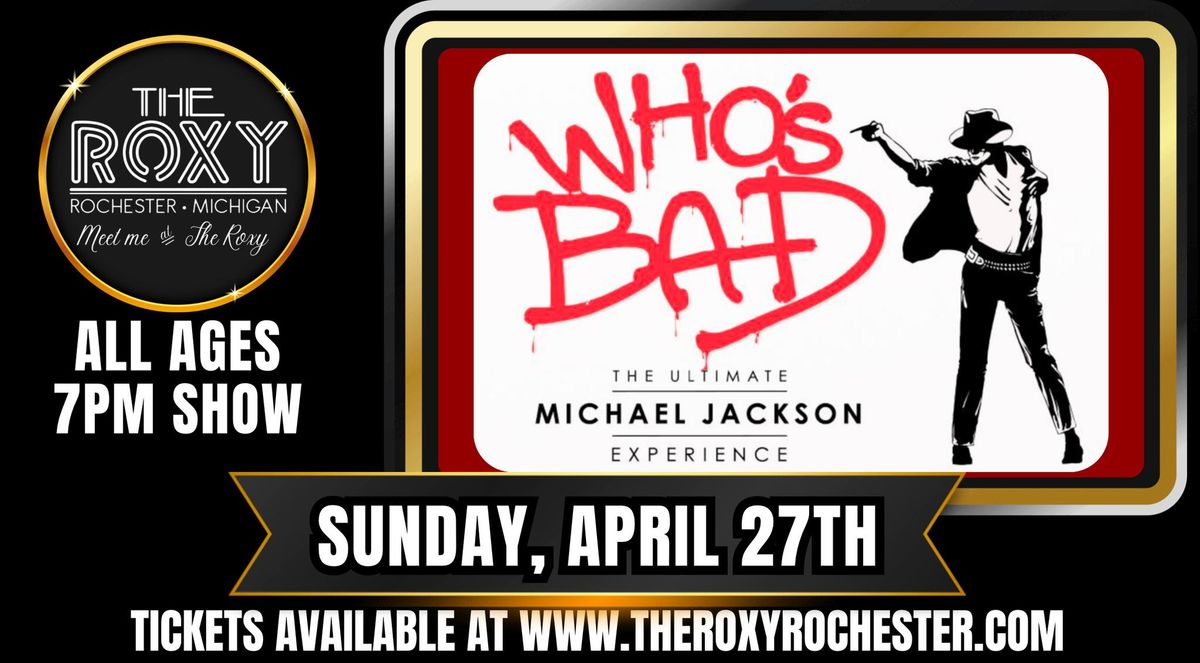 Who\u2019s Bad - The Ultimate Michael Jackson Tribute