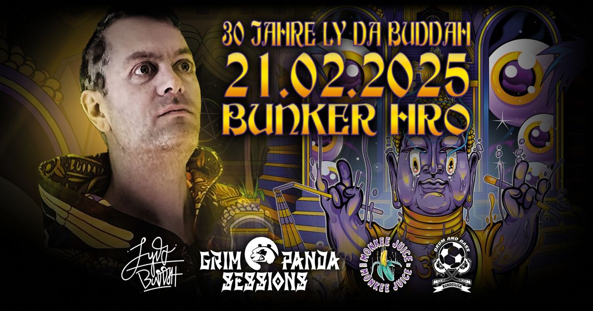 30 JAHRE LY DA BUDDAH - Drum & Bass & Techno im Bunker HRO