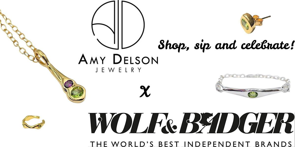 Amy Delson Jewelry x Wolf & Badger SoHo, NYC: Shop, Sip, and Celebrate!