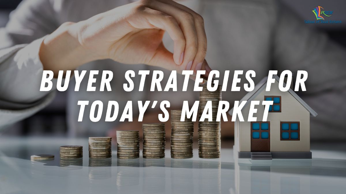 Buyer Strategies for Today's Market