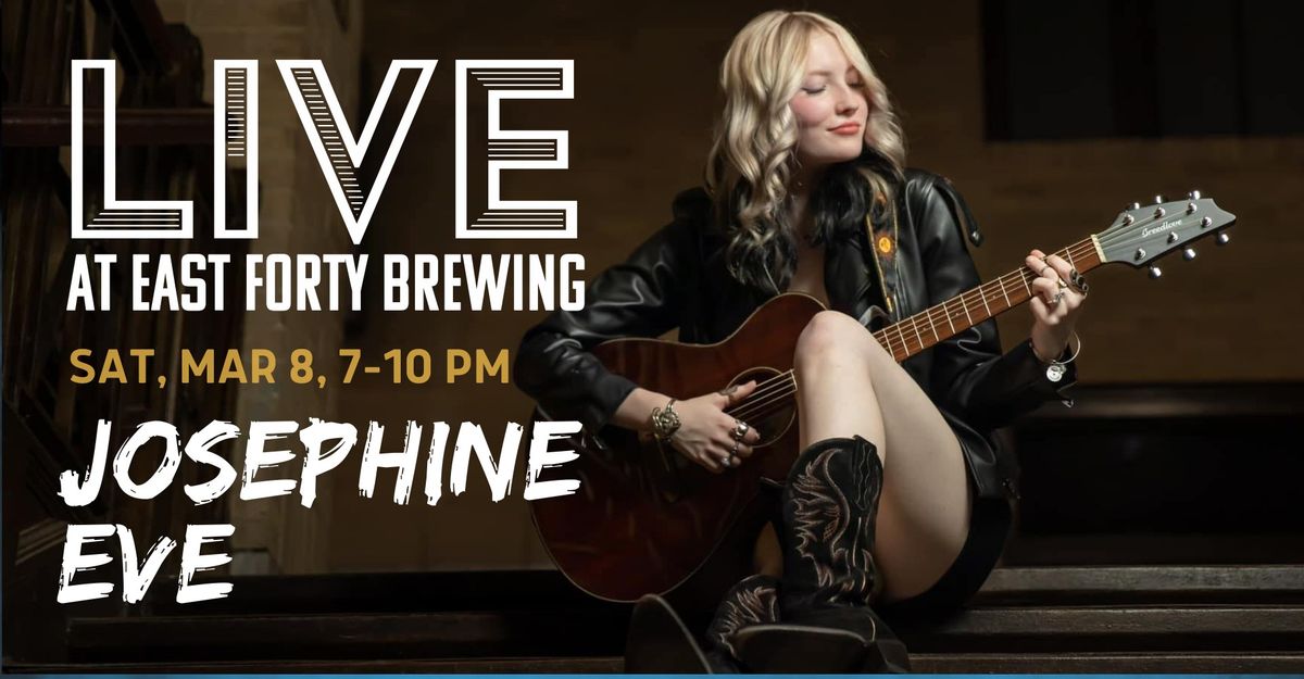 Josephine Eve LIVE at East Forty Brewing