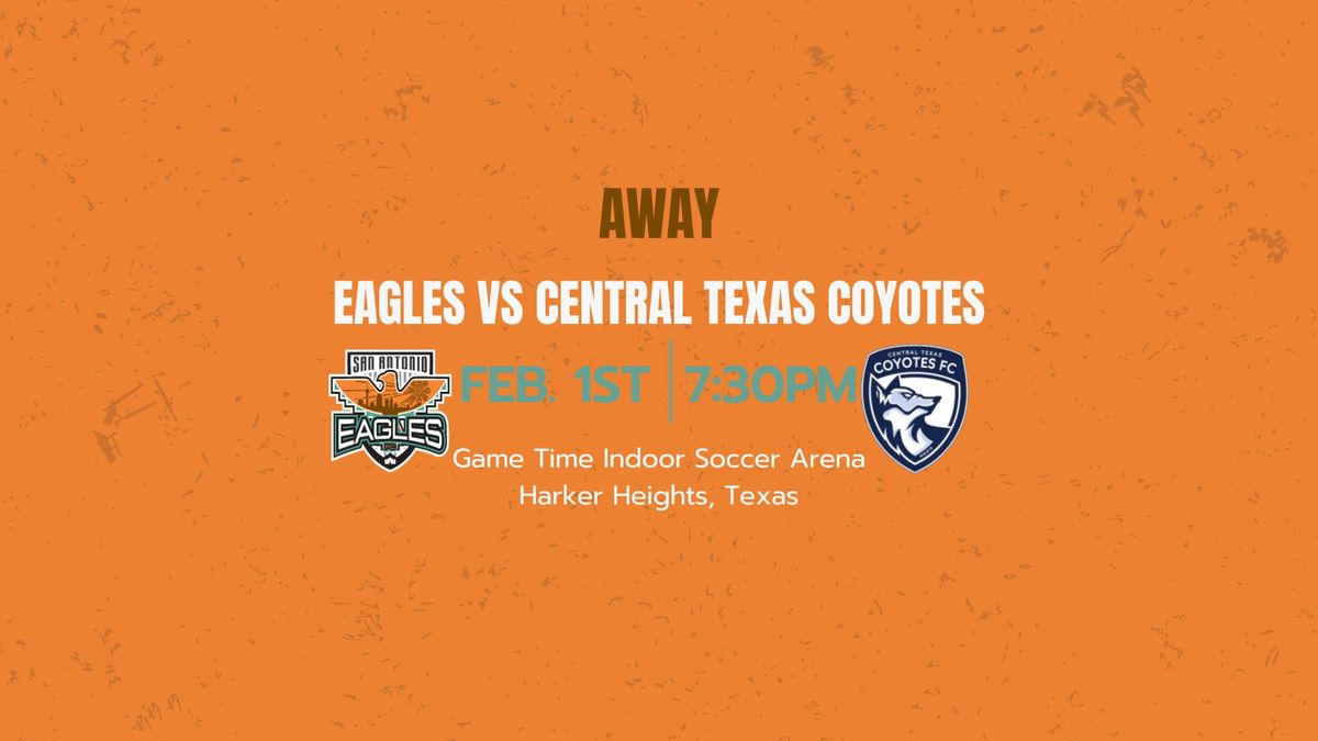 Eagles VS Central Texas Coyotes