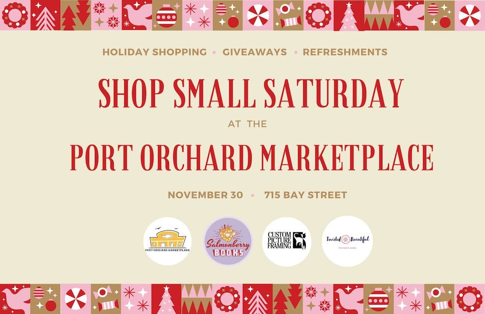 Shop Small Saturday at the Port Orchard Marketplace