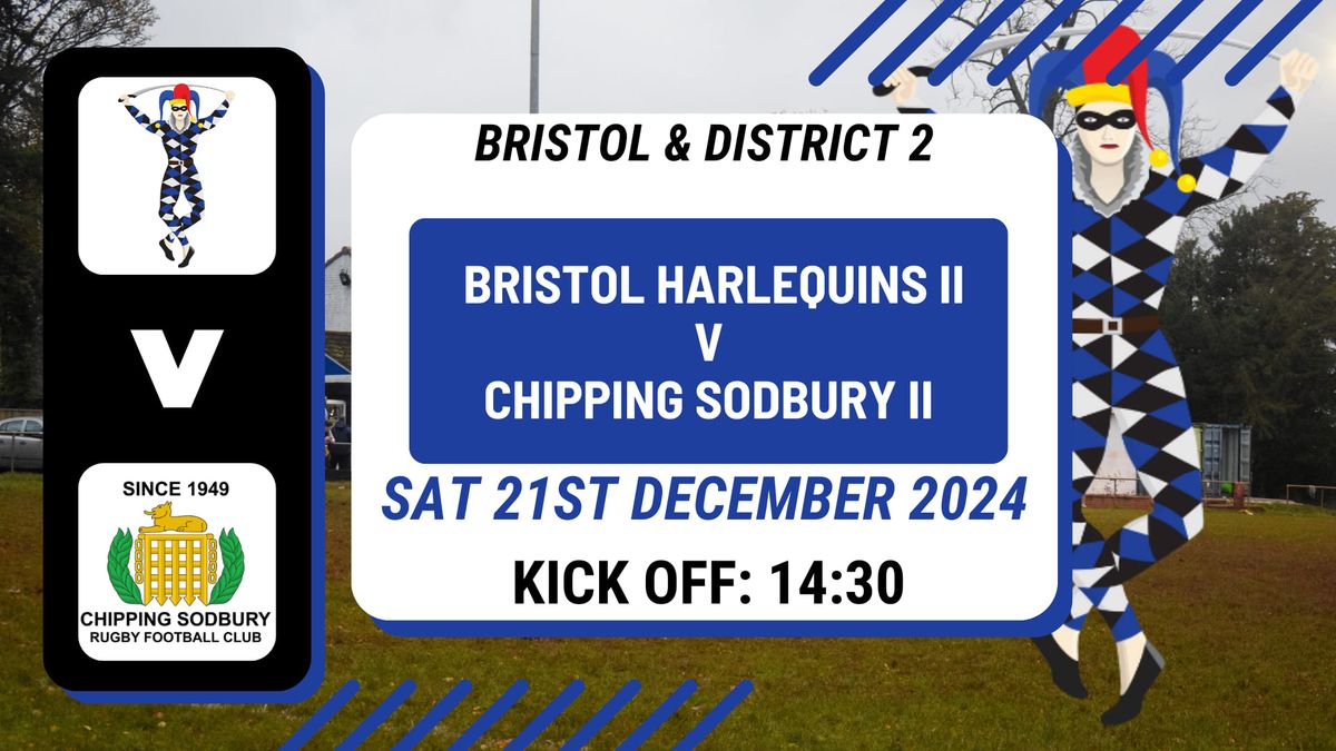 Bristol & District 2 Matchday 13: Bristol Harlequins II V Chipping Sodbury II