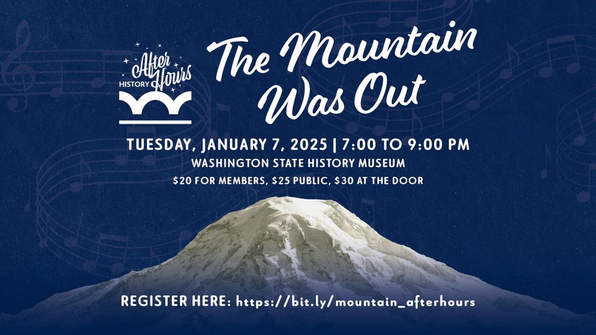 History After Hours: The Mountain Was Out