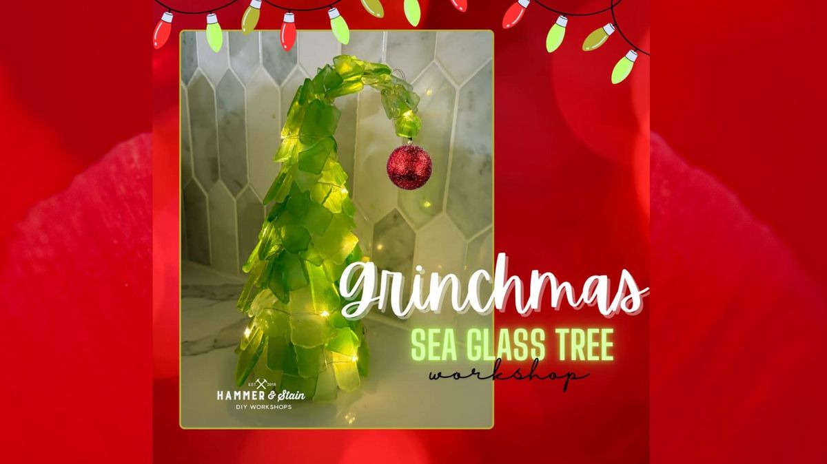 NEW GRINCH  Glass Tree Workshop!