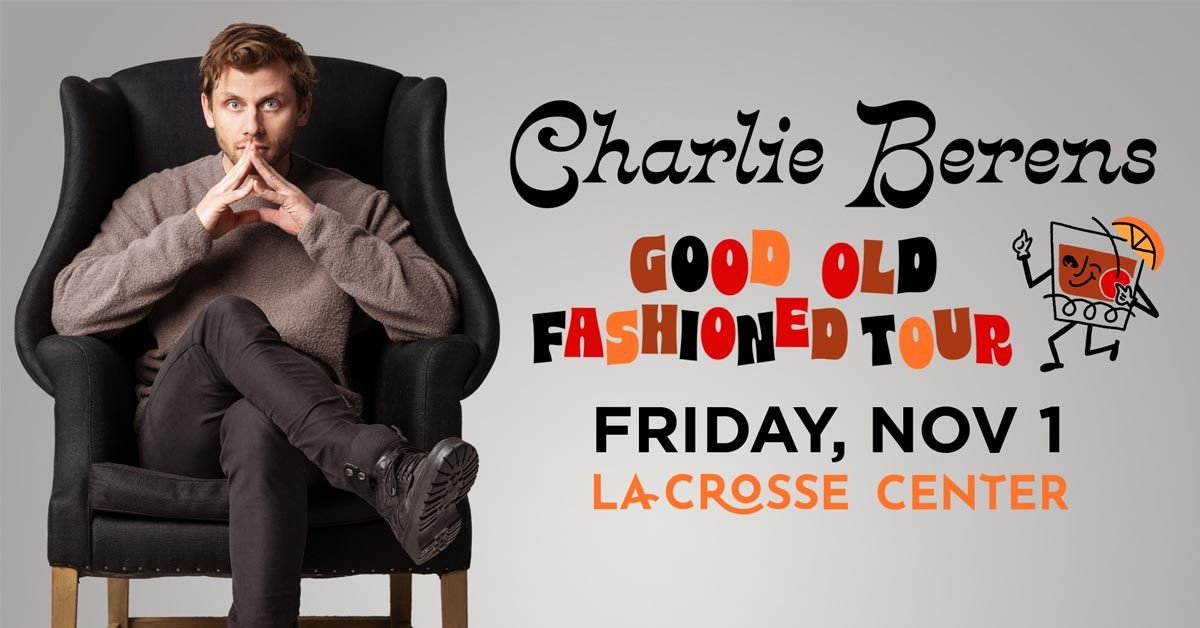 Charlie Berens - Good Old Fashioned Tour