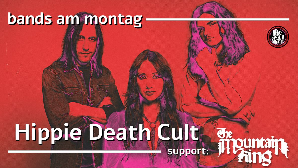 Bands am Montag: Hippie Death Cult \/ The Mountain King \u2022 Kulturcafe Mainz