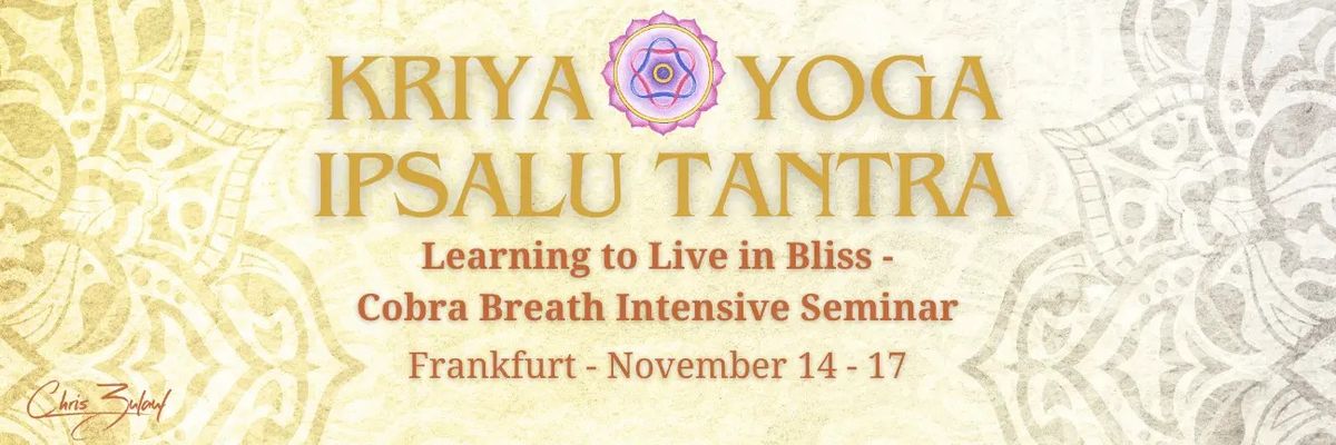 IPSALU Tantra Kriya Yoga: Level 1 Cobra Breath Intensive Seminar