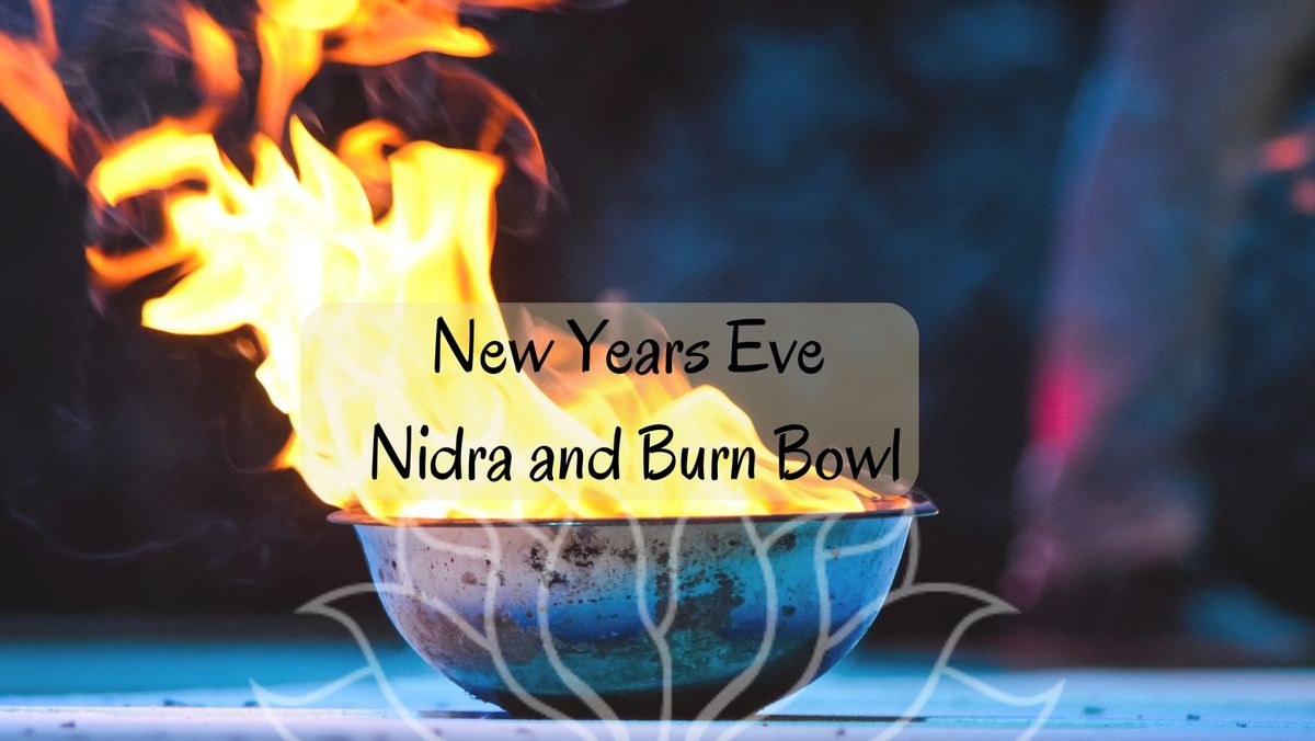 New Years Eve Nidra & Burn Bowl