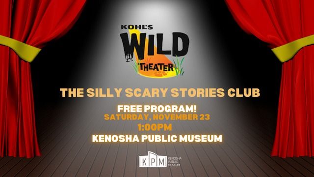 Kohl's Wild Theater: The Silly Scary Stories Club