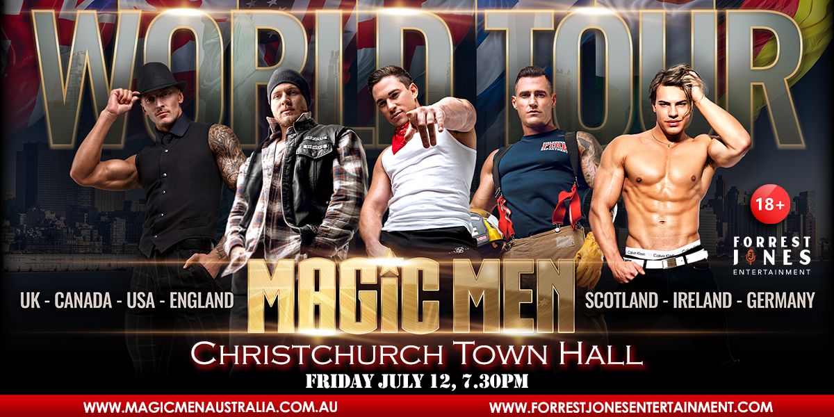 MAGIC MEN AUSTRALIA - CHRISTCHURCH TOWN HALL - JULY 12TH, 2024  (7:30pm)