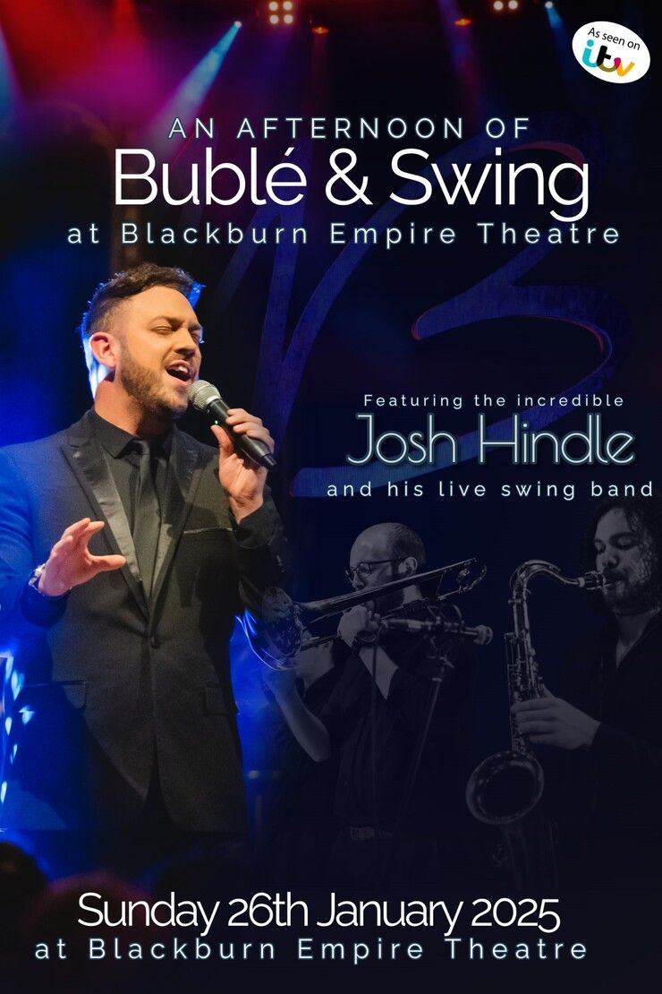 An Afternoon of Bubl\u00e9 & Swing with Josh Hindle and his band at Blackburn Empire Theatre