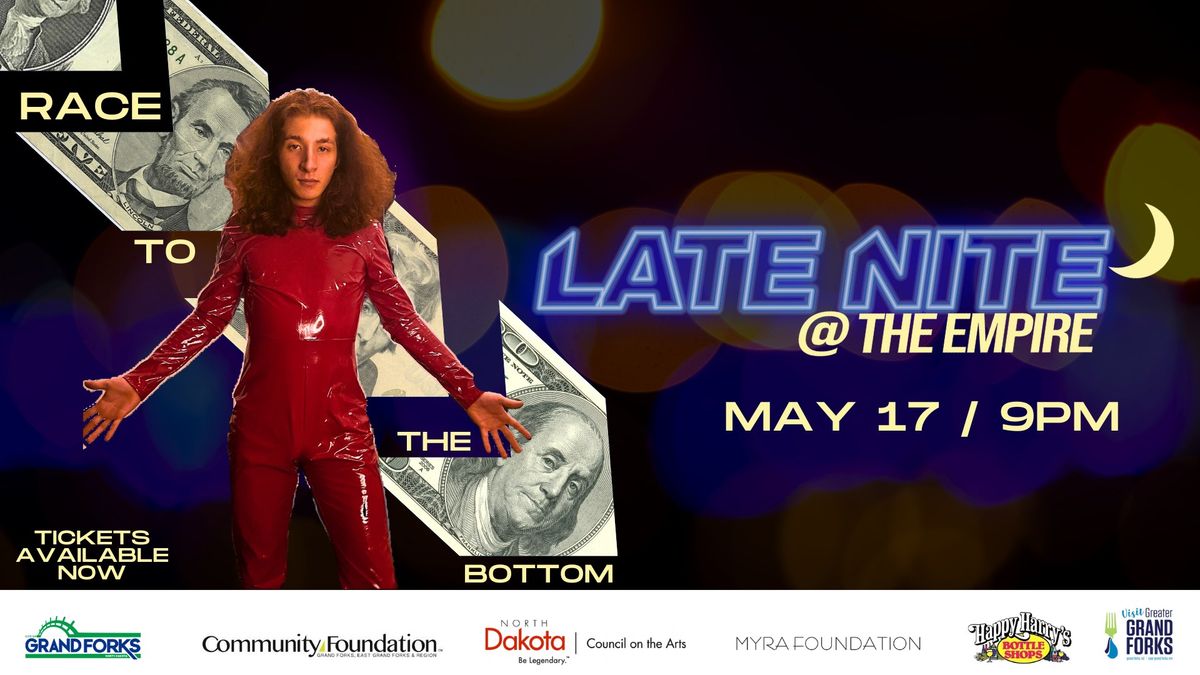 Late Nite at the Empire Presents Race to the Bottom!