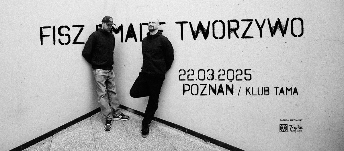 Fisz Emade Tworzywo \/ 22.03.2025 \/ Pozna\u0144