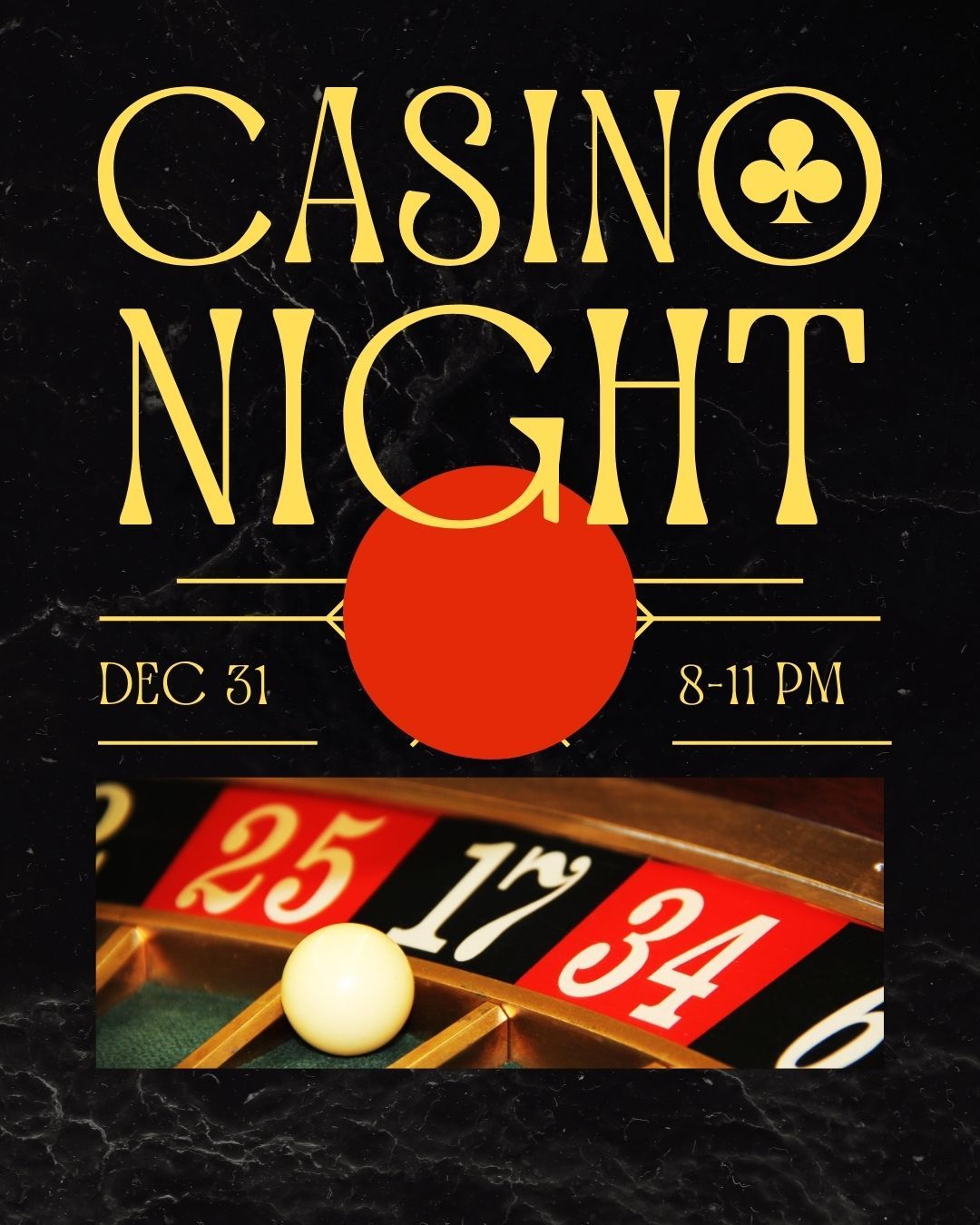 Casino Night - with a murder mystery.  Contact Kari for a role at Friday night dinner!  