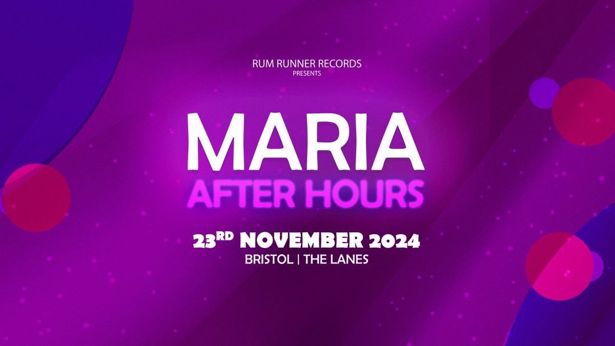 MARIA - After Hours (Bristol)