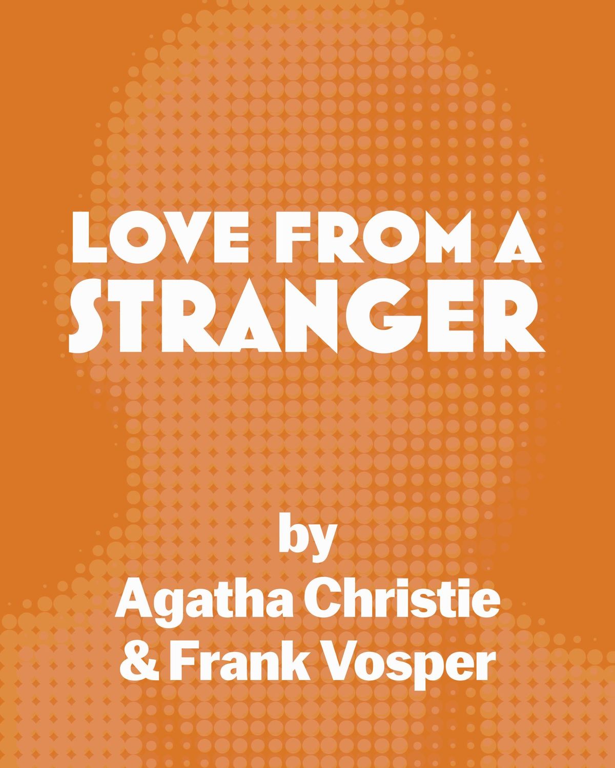 AUDITIONS: Agatha Christie\u2019s Love From a Stranger 