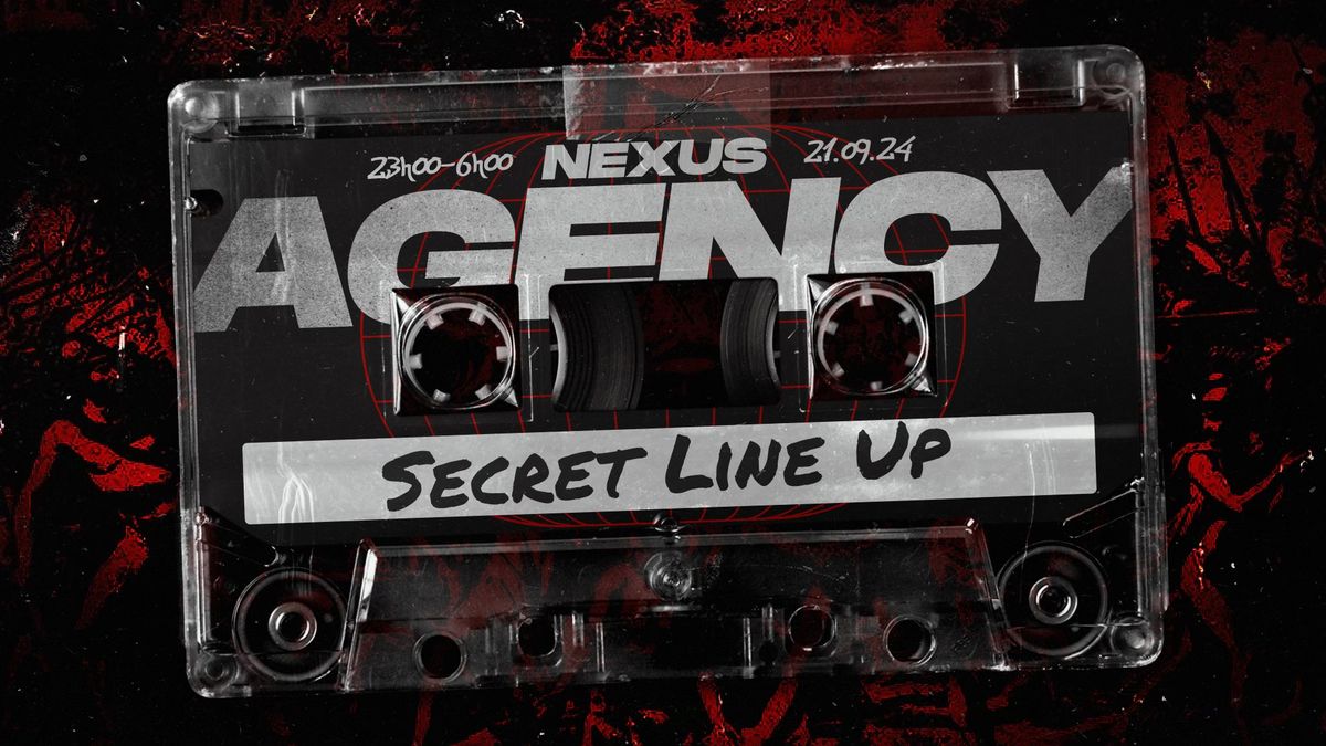 NEXUS AGENCY - SECRET LINE UP