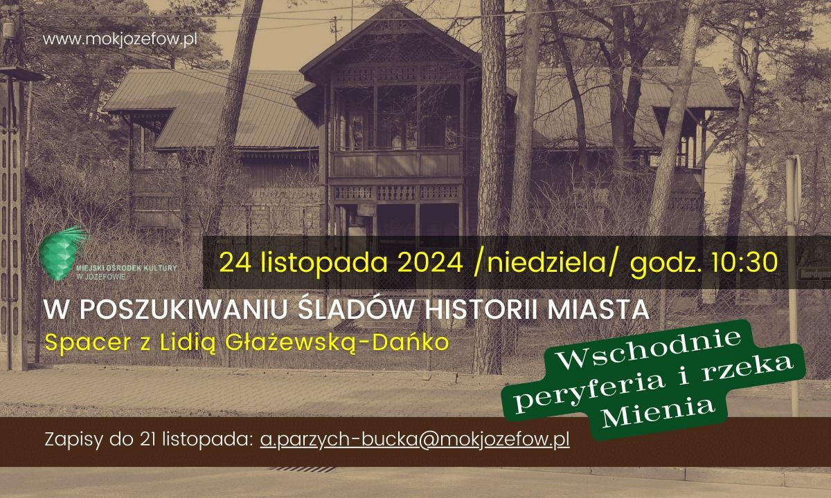 \u201eW POSZUKIWANIU \u015aLAD\u00d3W HISTORII MIASTA\u201d\/WSCHODNIE PERYFERIA I RZEKA MIENIA\/SPACER HISTORYCZNY