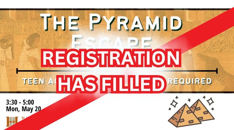 **REGISTRATION FILLED** The Pyramid Escape - Teen Activity