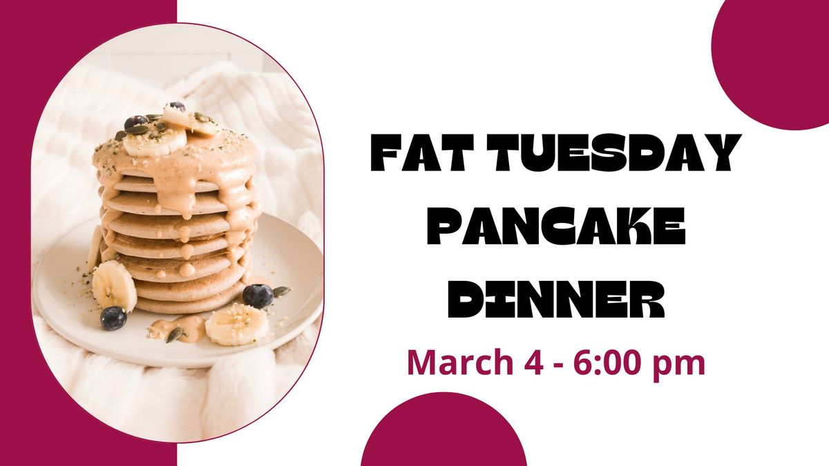 Fat Tuesday Pancake Dinner