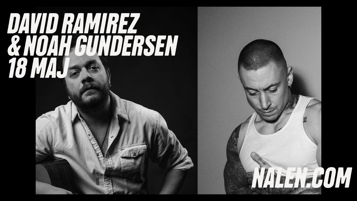 David Ramirez & Noah Gundersen | Nalen, Stockholm