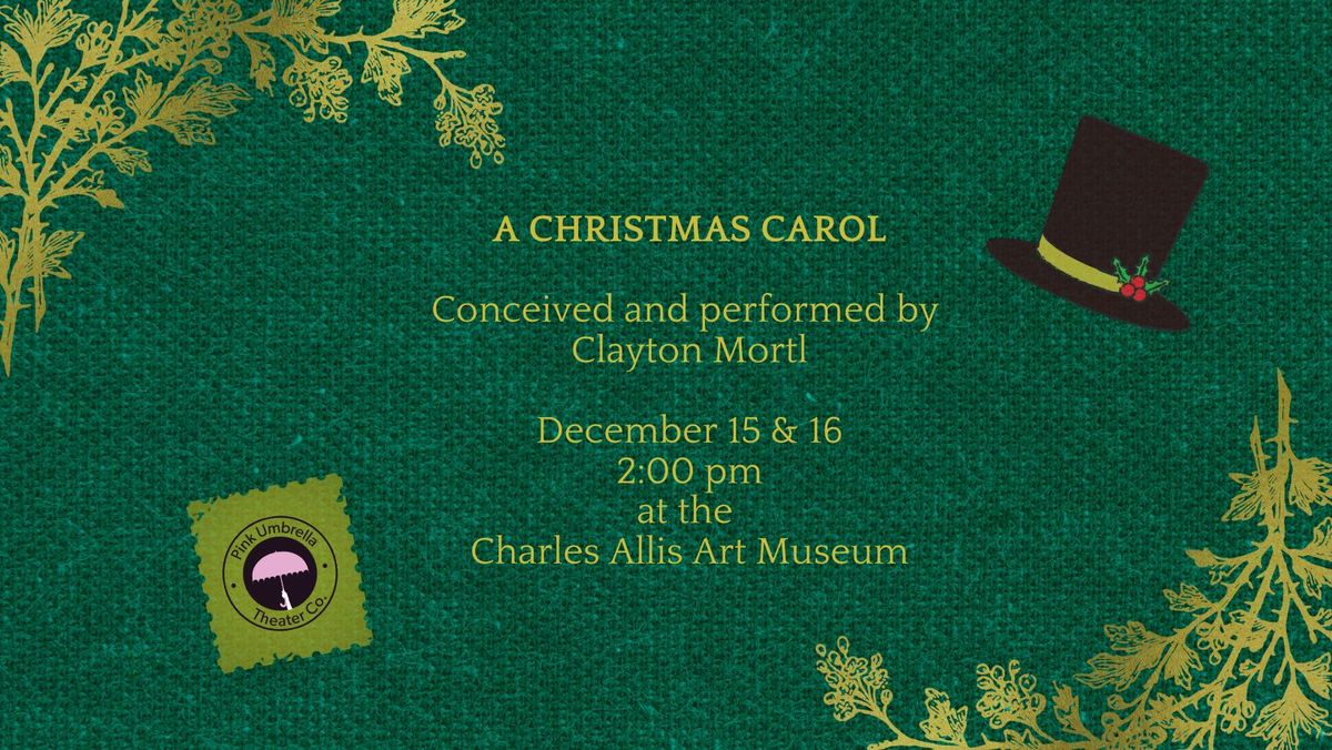 A Christmas Carol - Conceived & Performed by Clayton Mortl