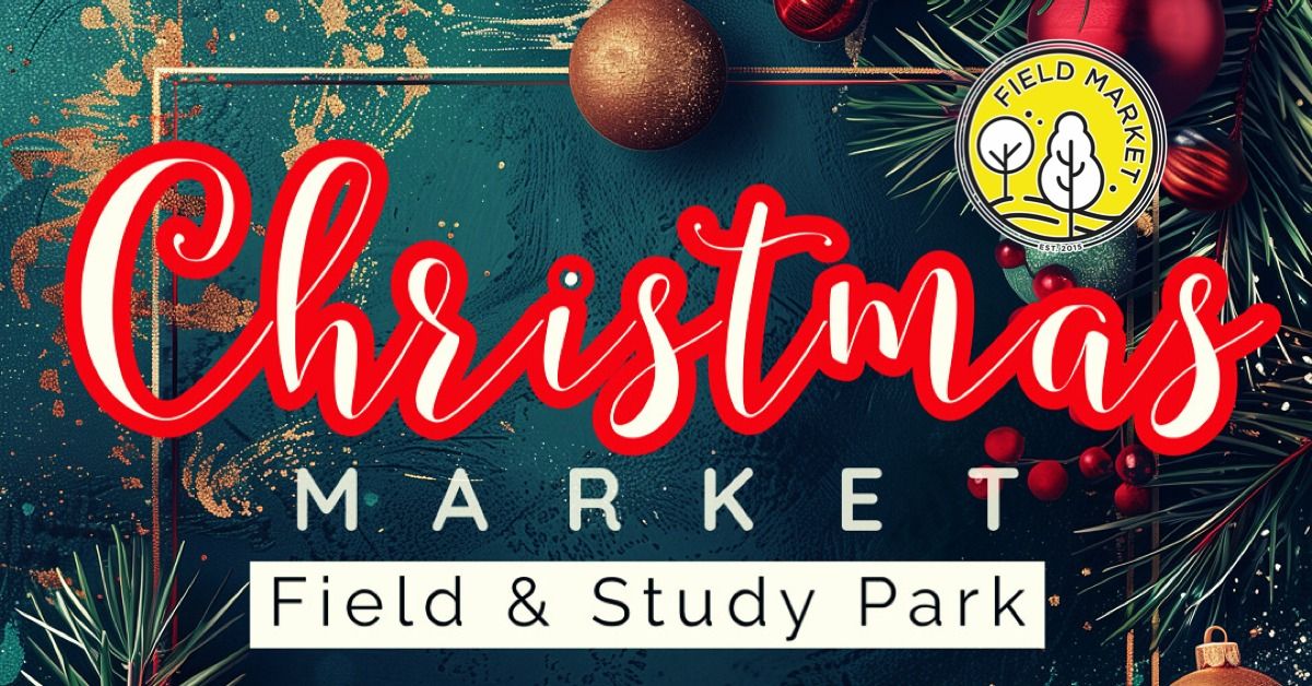 Field Market - Dec 2024 & Christmas edition