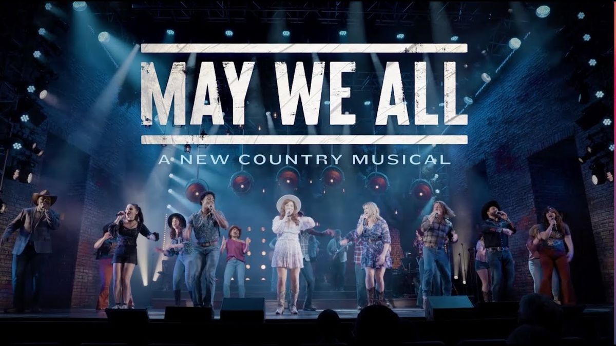 May We All - A New Country Musical at Merry-Go-Round Playhouse