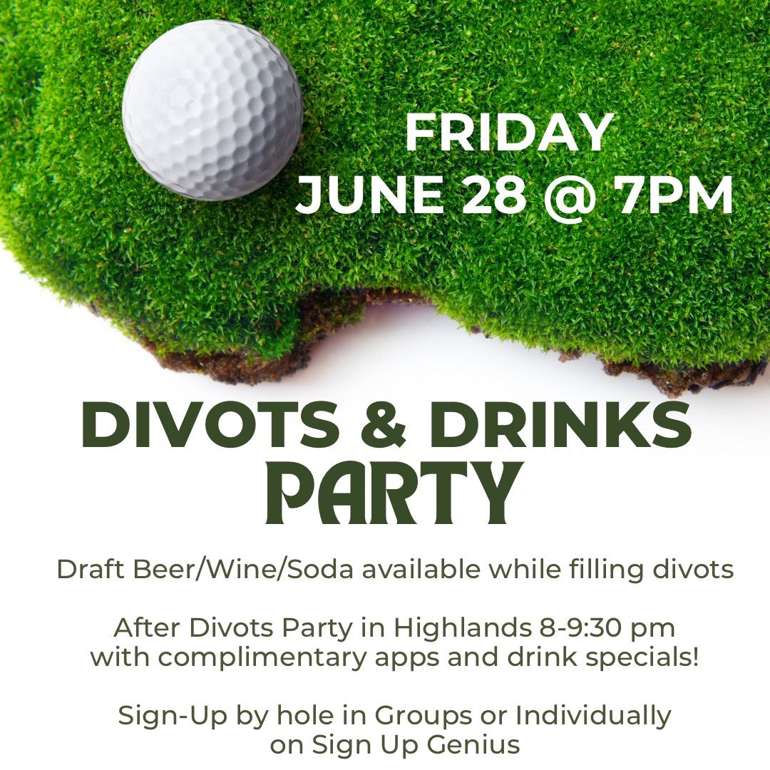 Divots & Drinks Party