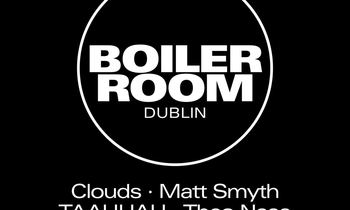 Boiler Room: Dublin