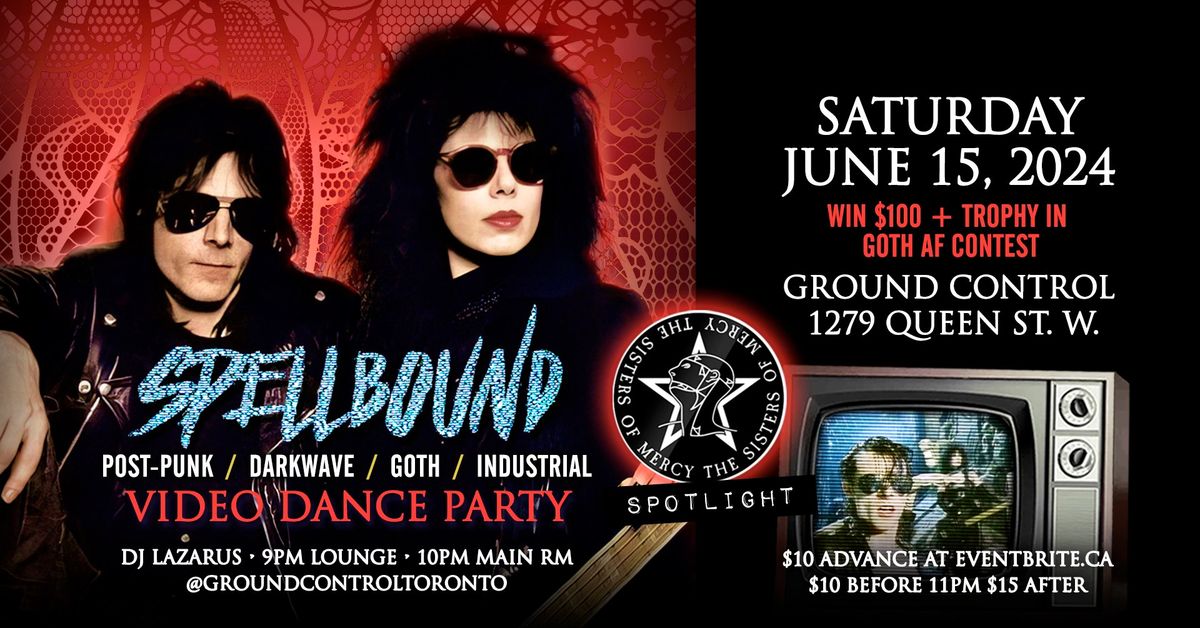 SPELLBOUND: Goth \/ Post-Punk \/ Darkwave Video Dance Party w\/ SISTERS OF MERCY Spotlight