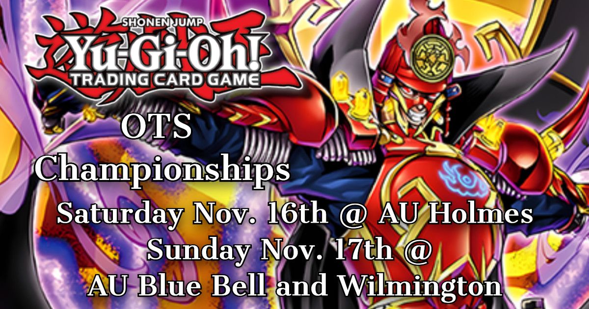 Yugioh OTS Championships at Altenate Universes WIlmington!