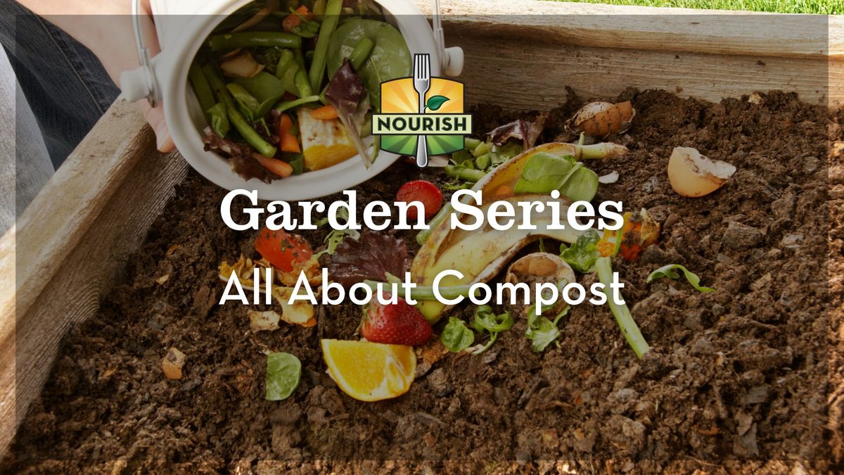 Garden Series: All About Compost