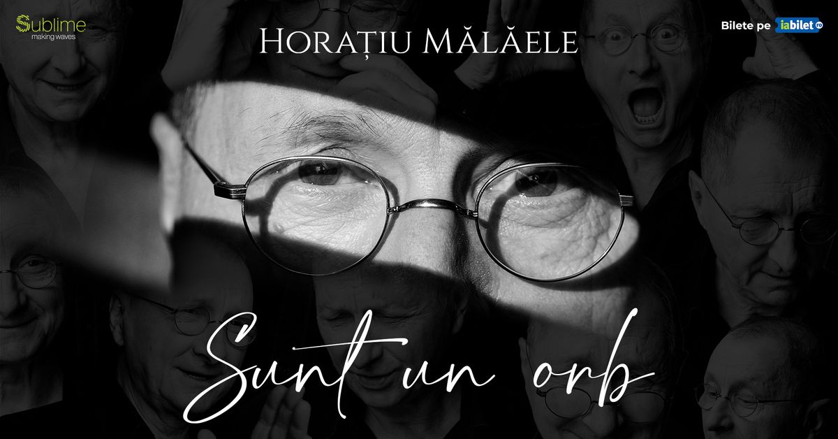 Zalau: Horatiu Malaele - Sunt un Orb