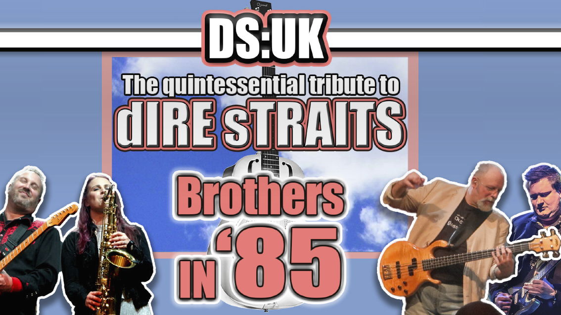 Dire Straits with No.1 tribute DS:UK presents Brothers in '85