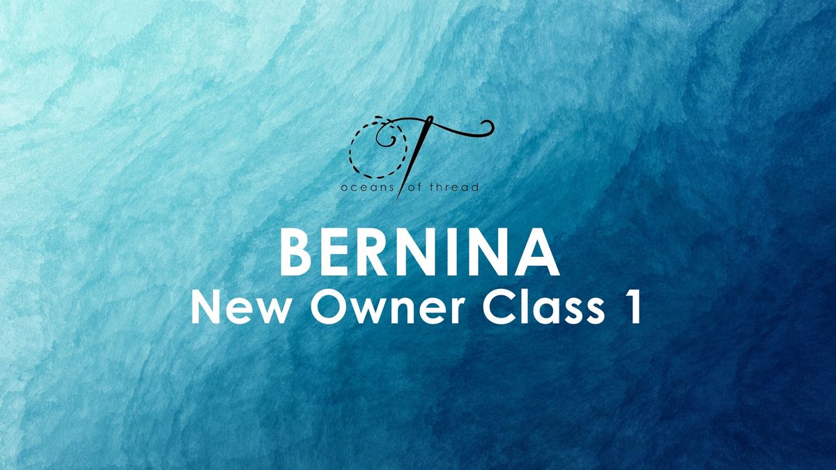 BERNINA New Owner Class 1