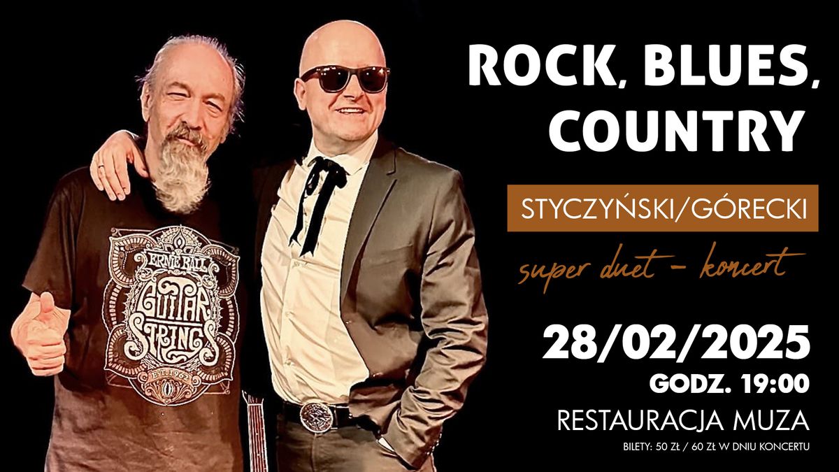 Rock, blues, country \u2013 Styczy\u0144ski\/G\u00f3recki \u2013 super duet \u2013 koncert