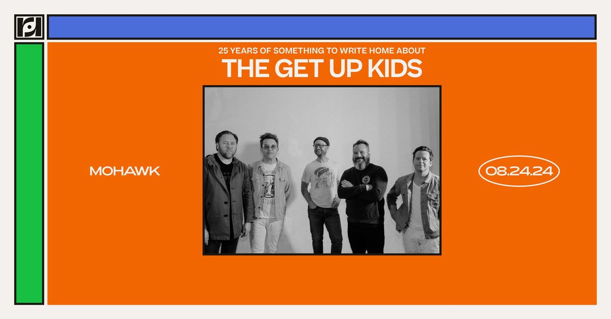 Resound Presents: The Get Up Kids w\/ Smoking Popes at Mohawk on 8\/24