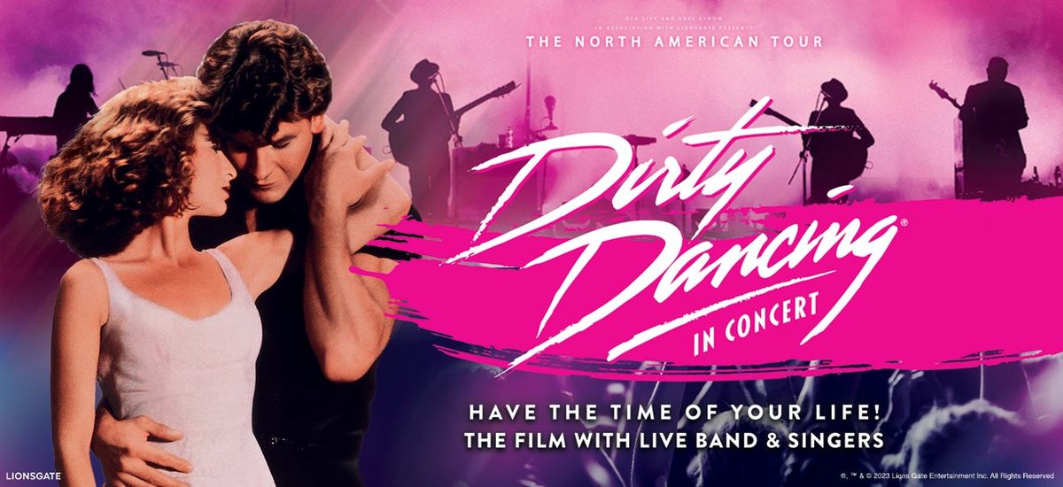 Dirty Dancing in Concert - Cleveland