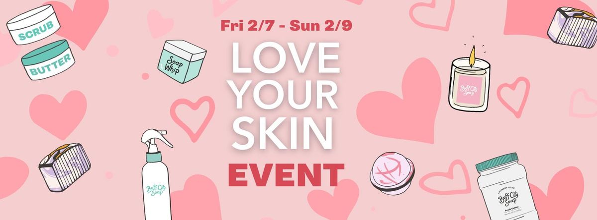 \ud83d\udc97 LOVE YOUR SKIN EVENT \ud83d\udc97