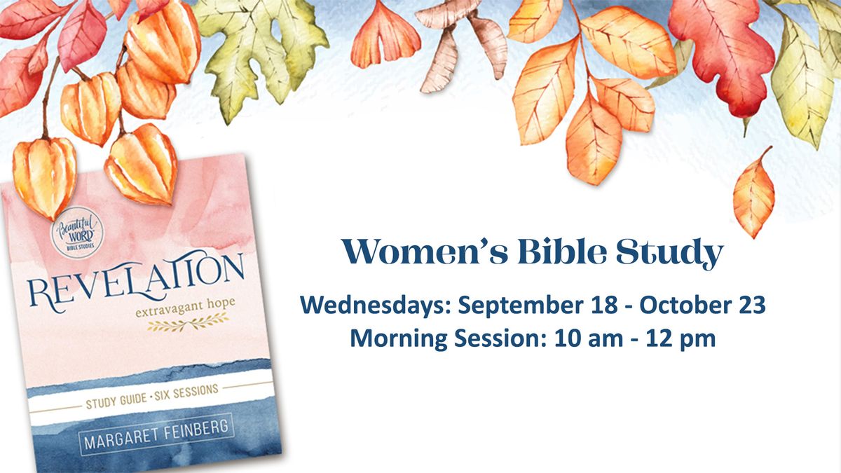 Women's Bible Study "Revelation: Extravagant Hope" - Morning Session