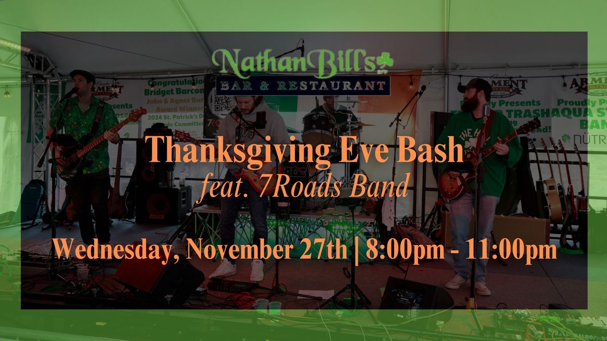 Nathan Bill's Thanksgiving Eve feat. 7Roads Band!