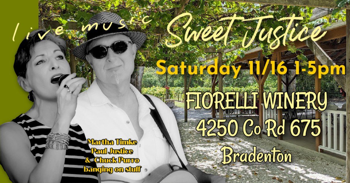 Sweet Justice at Fiorelli Winery