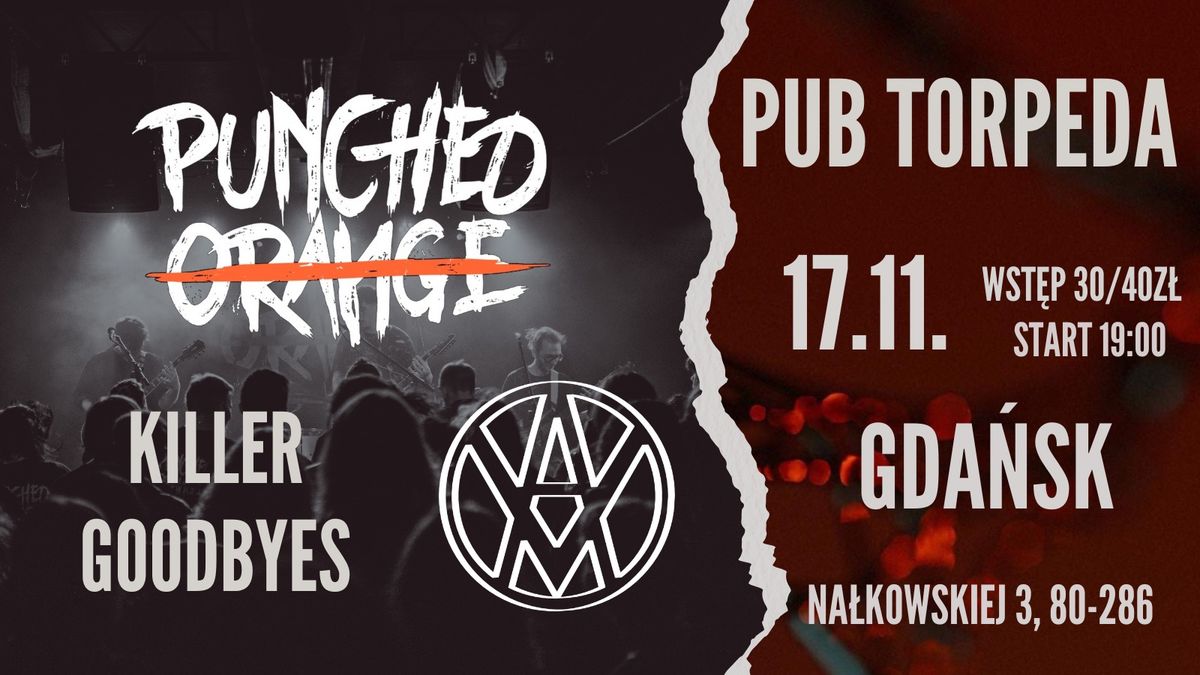 KONCERT PUNCHED ORANGE | VIOLET AMBULANCE | KILLER GOODBYES w PUBIE TORPEDA GDA\u0143SK